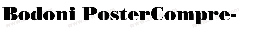 Bodoni PosterCompre字体转换 Bodoni PosterCompre字体转换